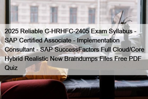 2025 Reliable C-HRHFC-2405 Exam Syllabus - SAP Certified ...